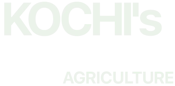 KOCHI's AGRICULTURE